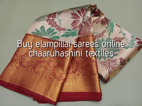 Buy Elampillai Sarees Online - Chaaruhashini Textiles