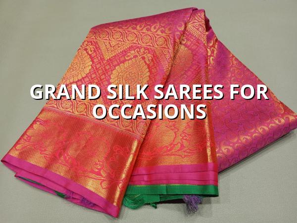 Grand Silk Sarees for Occasions | Chaaruhashini Textiles