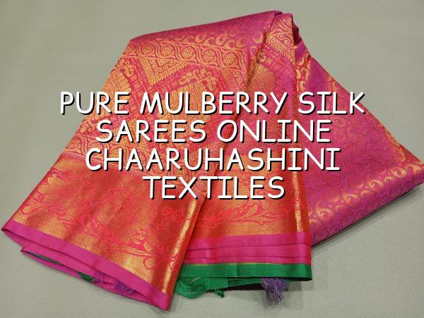 Pure Mulberry Silk Sarees Online | Chaaruhashini Textiles